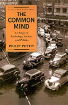 The Common Mind : An Essay on Psychology, Society, and Politics