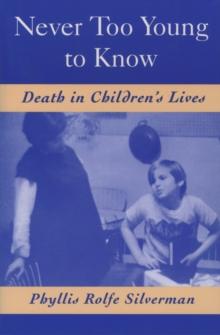 Never Too Young to Know : Death in Children's Lives