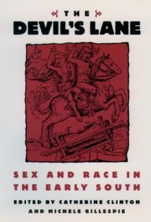 The Devil's Lane : Sex and Race in the Early South