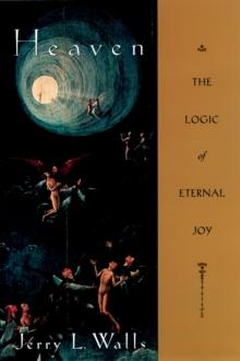 Heaven : The Logic of Eternal Joy