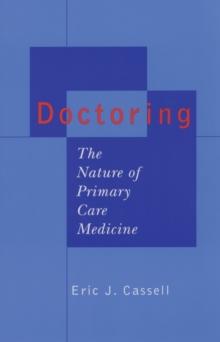 Doctoring : The Nature of Primary Care Medicine