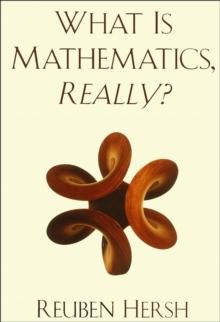 What is Mathematics, Really?