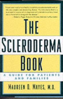 The Scleroderma Book : A Guide for Patients and Families