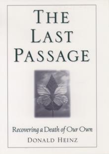 The Last Passage : Recovering a Death of Our Own