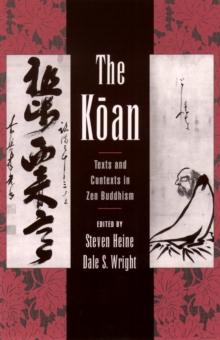 The Koan : Texts and Contexts in Zen Buddhism