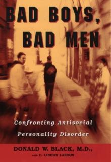 Bad Boys, Bad Men : Confronting Antisocial Personality Disorder