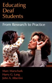 Educating Deaf Students : From Research to Practice