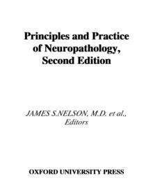 Principles and Practice of Neuropathology