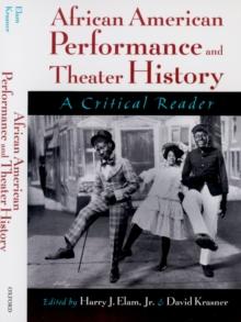 African American Performance and Theater History : A Critical Reader