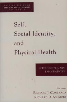 Self, Social Identity, and Physical Health : Interdisciplinary Explorations