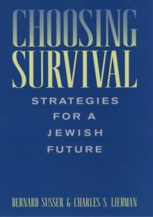 Choosing Survival : Strategies for a Jewish Future