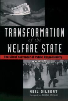 Transformation of the Welfare State : The Silent Surrender of Public Responsibility