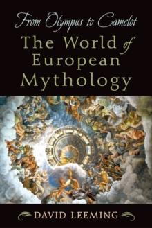 From Olympus to Camelot : The World of European Mythology