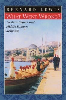 What Went Wrong? : Western Impact and Middle Eastern Response