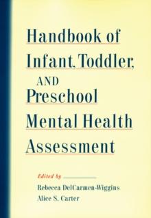 Handbook of Infant, Toddler, and Preschool Mental Health Assessment