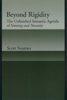 Beyond Rigidity : The Unfinished Semantic Agenda of Naming and Necessity