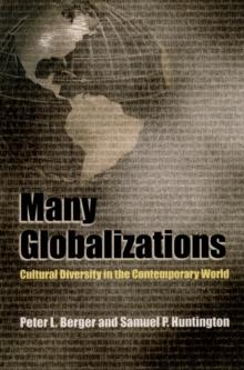 Many Globalizations : Cultural Diversity in the Contemporary World