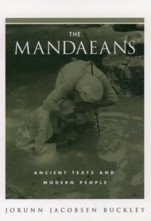 The Mandaeans : Ancient Texts and Modern People