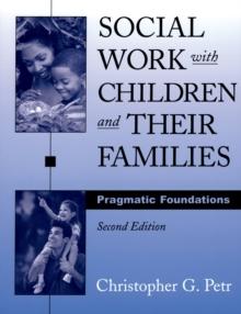 Social Work with Children and Their Families : Pragmatic Foundations