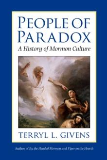 People of Paradox : A History of Mormon Culture