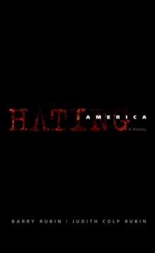 Hating America : A History