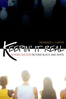 Keepin' It Real : School Success Beyond Black and White