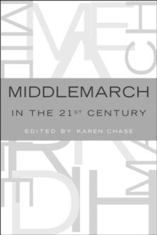 Middlemarch in the Twenty-First Century