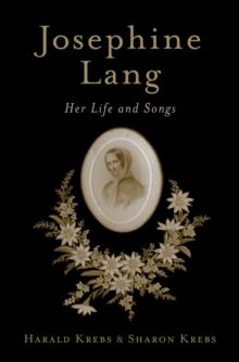 Josephine Lang : Her Life and Songs