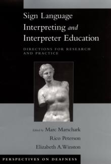 Sign Language Interpreting and Interpreter Education : Directions for Research and Practice