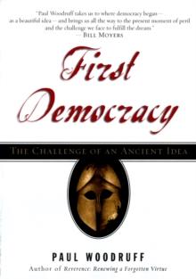 First Democracy : The Challenge of an Ancient Idea