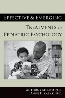 Effective and Emerging Treatments in Pediatric Psychology