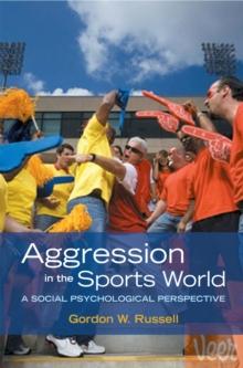 Aggression in the Sports World : A Social Psychological Perspective