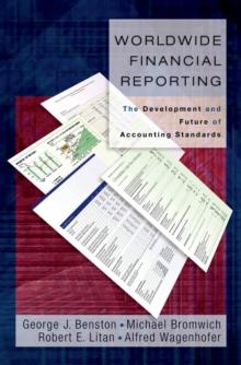 Worldwide Financial Reporting : The Development and Future of Accounting Standards