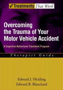 Overcoming the Trauma of Your Motor Vehicle Accident : A Cognitive-Behavioral Treatment Program