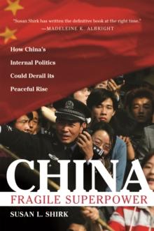 China: Fragile Superpower : How China's Internal Politics Could Derail Its Peaceful Rise