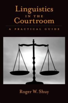 Linguistics in the Courtroom : A Practical Guide