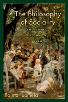 The Philosophy of Sociality : The Shared Point of View