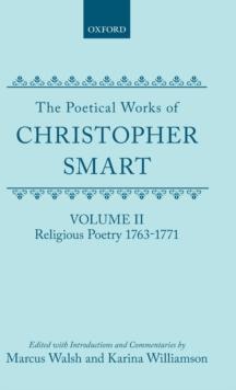 The Poetical Works of Christopher Smart: Volume II. Religious Poetry, 1763-1771