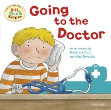 First Experiences with Biff, Chip and Kipper: Going to the Doctor