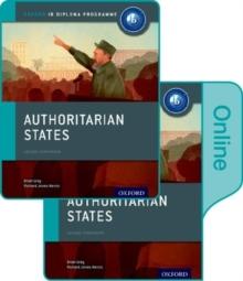 Authoritarian States: IB History Print and Online Pack: Oxford IB Diploma Programme