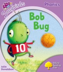 Oxford Reading Tree Songbirds Phonics: Level 1+: Bob Bug