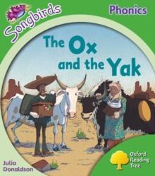 Oxford Reading Tree: Level 2: More Songbirds Phonics : The Ox and the Yak