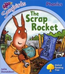 Oxford Reading Tree Songbirds Phonics: Level 3: The Scrap Rocket