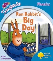 Oxford Reading Tree: Level 3: More Songbirds Phonics : Ron Rabbit's Big Day