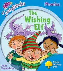 Oxford Reading Tree: Level 3: More Songbirds Phonics : The Wishing Elf