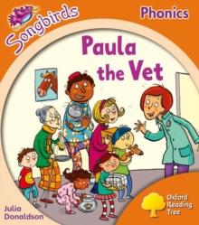 Oxford Reading Tree Songbirds Phonics: Level 6: Paula the Vet