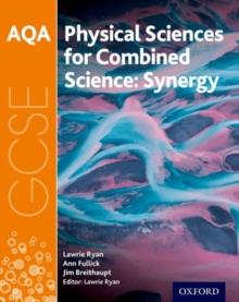 AQA GCSE Combined Science (Synergy): Physical Sciences Student Book