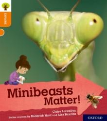 Oxford Reading Tree Explore with Biff, Chip and Kipper: Oxford Level 6: Minibeasts Matter!