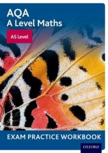 AQA A Level Maths: AS Level Exam Practice Workbook