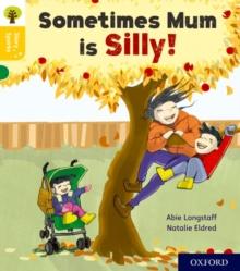 Oxford Reading Tree Story Sparks: Oxford Level 5: Sometimes Mum Is Silly